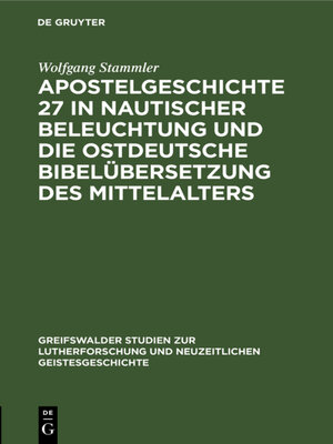 cover image of Apostelgeschichte 27 in nautischer Beleuchtung und die ostdeutsche Bibelübersetzung des Mittelalters